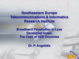 Research and Analysis of the Telecommunications market in Southeastern Europe. Overview of the current ICT Infrastructur