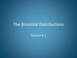 The Binomial Distributions