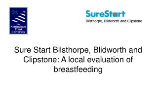 Sure Start Bilsthorpe, Blidworth and Clipstone: A local evaluation of breastfeeding
