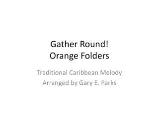 Gather Round! Orange Folders