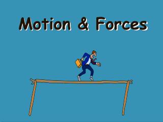 Motion &amp; Forces