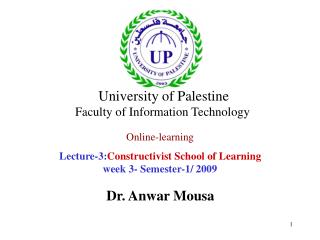 Online-learning Lecture-3: Constructivist School of Learning week 3- Semester-1/ 2009