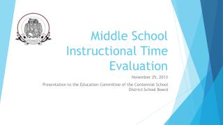 Middle School Instructional Time Evaluation