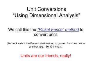 Unit Conversions “Using Dimensional Analysis”