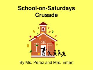 School-on-Saturdays Crusade