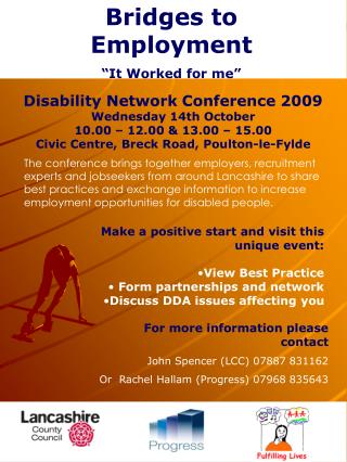 Disability Network Conference 2009 Wednesday 14th October 10.00 – 12.00 &amp; 13.00 – 15.00