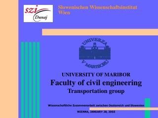 UNIVERSITY OF MARIBOR Faculty of civil engineering Transportation group
