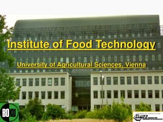 Institute of Food Technology University of Agricultural Sciences, Vienna