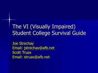 The VI (Visually Impaired) Student College Survival Guide