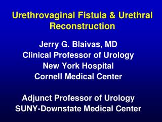 Urethrovaginal Fistula &amp; Urethral Reconstruction