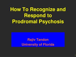 How To Recognize and Respond to Prodromal Psychosis