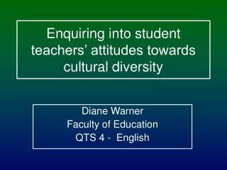 Enquiring into student teachers’ attitudes towards cultural diversity