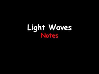 Light Waves Notes