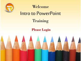 Welcome Intro to PowerPoint Training