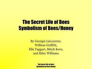 The Secret Life of Bees Symbolism of Bees/Honey