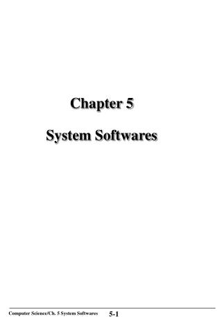 Chapter 5 System Softwares