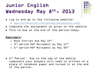 Junior English Wednesday May 8 th , 2013
