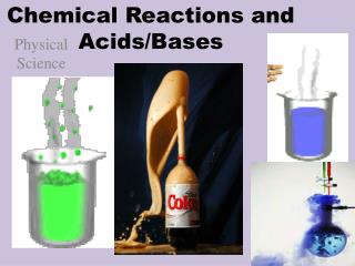 Chemical Reactions and Acids/Bases