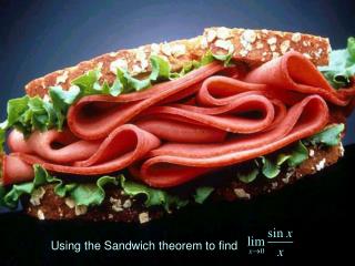 Using the Sandwich theorem to find