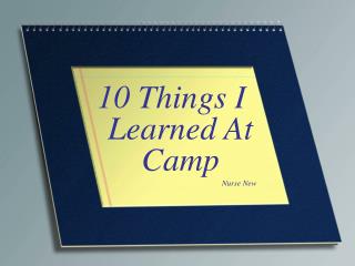10 Things I Learned At Camp Nurse New