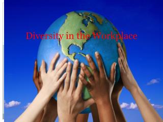 Diversity in the Workplace