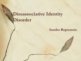 Dissassociative Identity Disorder