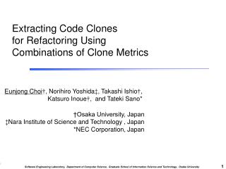 Extracting Code Clones for Refactoring Using Combinations of Clone Metrics
