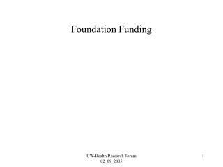 Foundation Funding