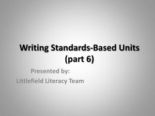 Writing Standards-Based Units (part 6)