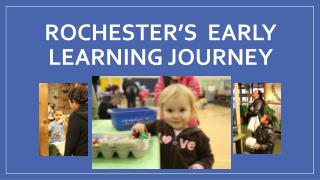Rochester’s Early Learning Journey
