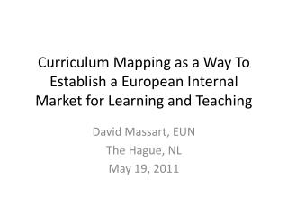 Curriculum Mapping as a Way To Establish a European Internal Market for Learning and Teaching