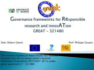 G overnance f rameworks for R e sponsible research and innov AT ion GREAT - 321480