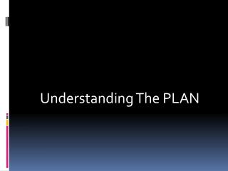 Understanding The PLAN