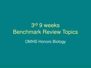 3 rd 9 weeks Benchmark Review Topics