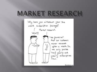 Market Research