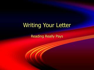 Writing Your Letter