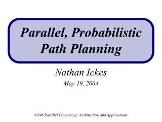 Parallel, Probabilistic Path Planning