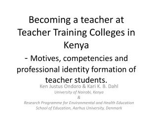 Ken Justus Ondoro &amp; Kari K. B. Dahl University of Nairobi, Kenya &amp;