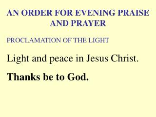 An Order for Evening Praise and Prayer (Proclamation of the Light)