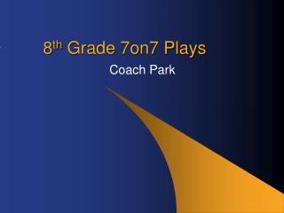 8 th Grade 7on7 Plays