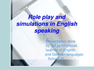 Presentation done by Yuliya Khizhniak teacher of English