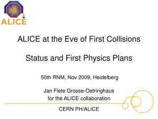 ALICE at the Eve of First Collisions Status and First Physics Plans