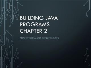 Building Java Programs Chapter 2