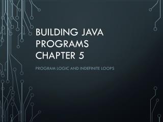 Building Java Programs Chapter 5