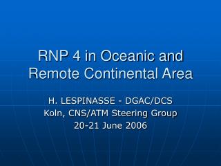 RNP 4 in Oceanic and Remote Continental Area