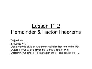 Lesson 11-2 Remainder &amp; Factor Theorems