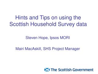 Hints and Tips on using the Scottish Household Survey data