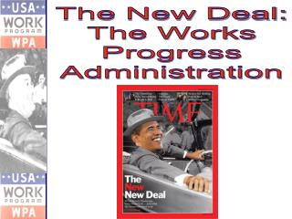 The New Deal: The Works Progress Administration