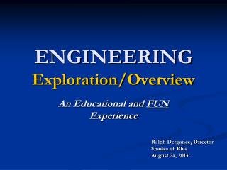 ENGINEERING Exploration/Overview