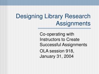 Designing Library Research Assignments